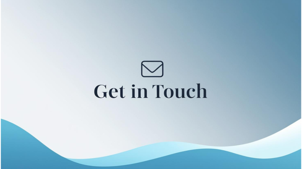 A clean and modern "Get in Touch" graphic with a blue gradient background, a mail icon, and wave-like shapes at the bottom.